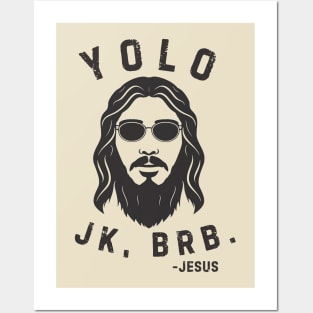 Yolo Jk Brb Jesus Shirt Christian Joke Posters and Art